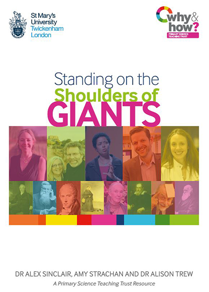 Standing on the Shoulders of Giants - Primary Science Teaching Trust